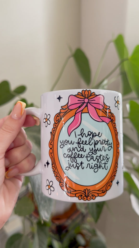 Feel pretty mug