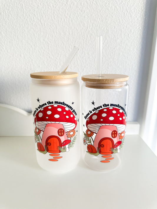 Home is where the mushrooms grow glass cup