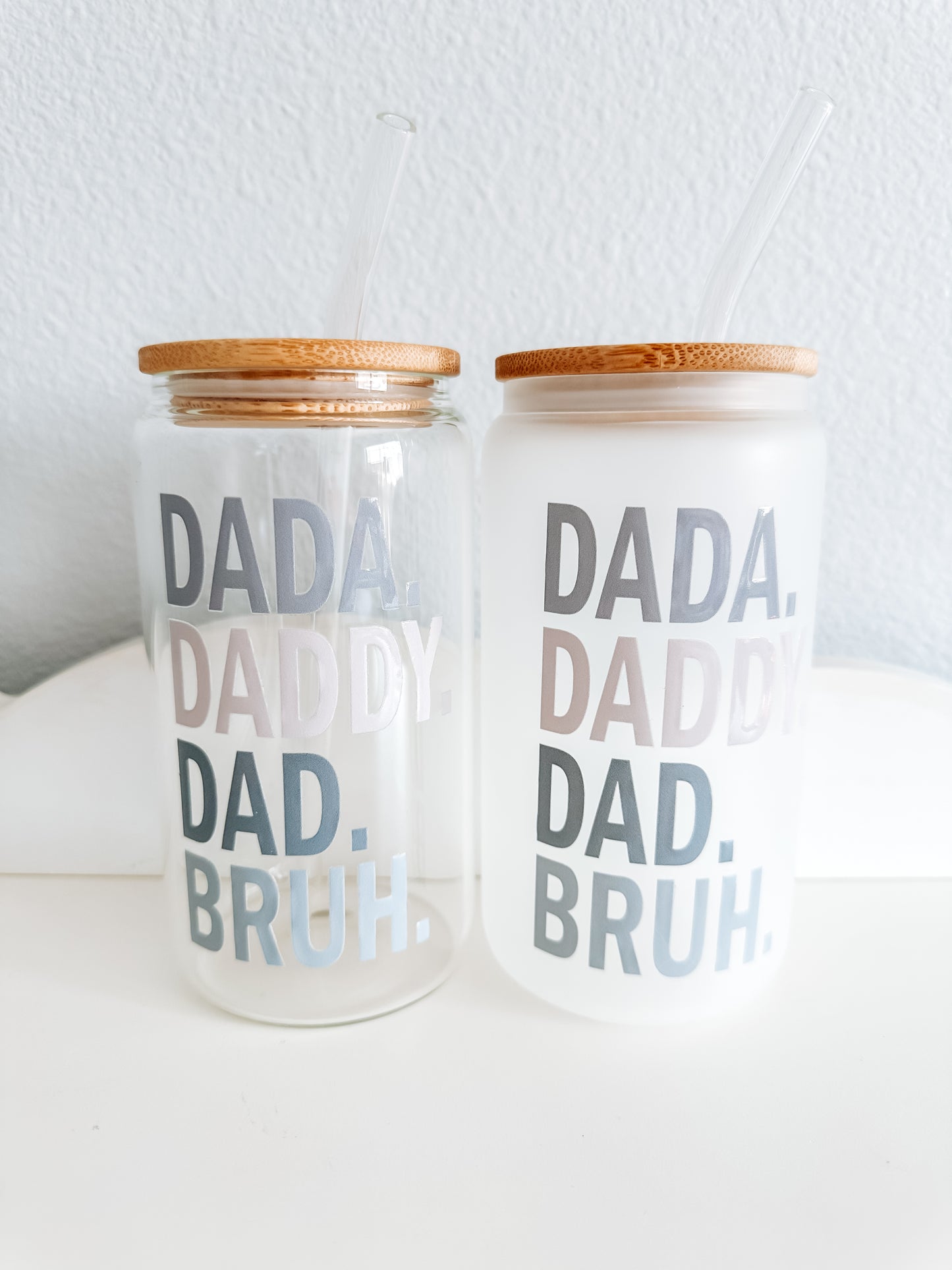Dada. Daddy. Dad. Bruh cup
