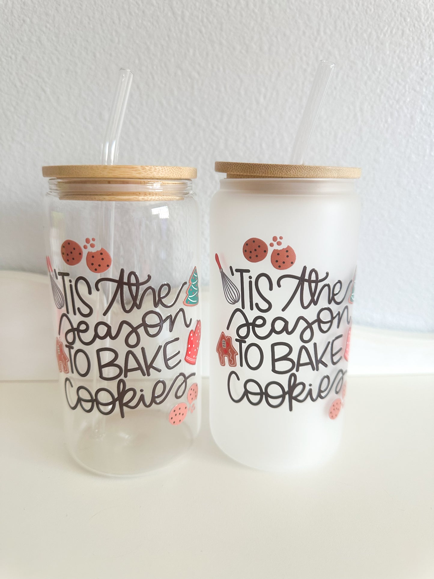 Tis the season to bake cookies glass cup