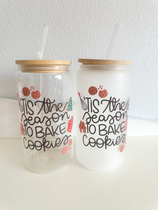 Tis the season to bake cookies glass cup