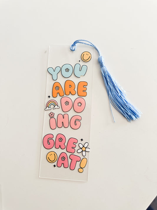You are doing great acrylic bookmark