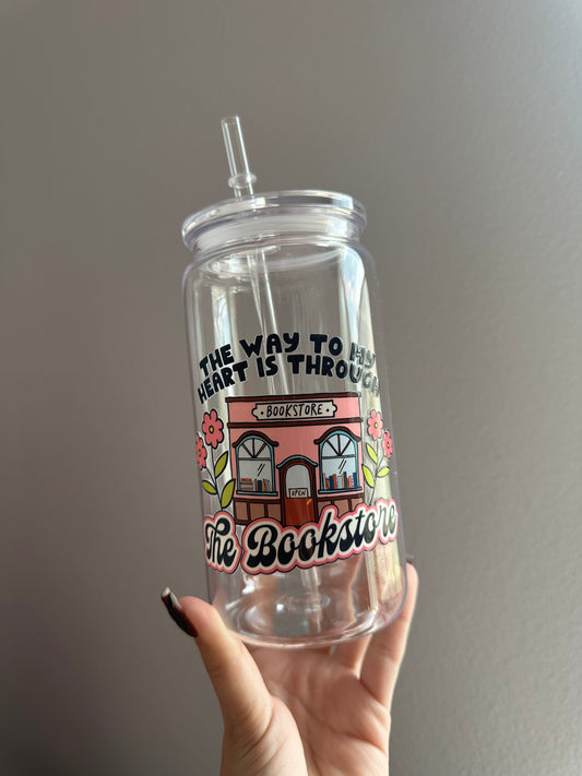 The way to my heart is through the bookstore acrylic cup