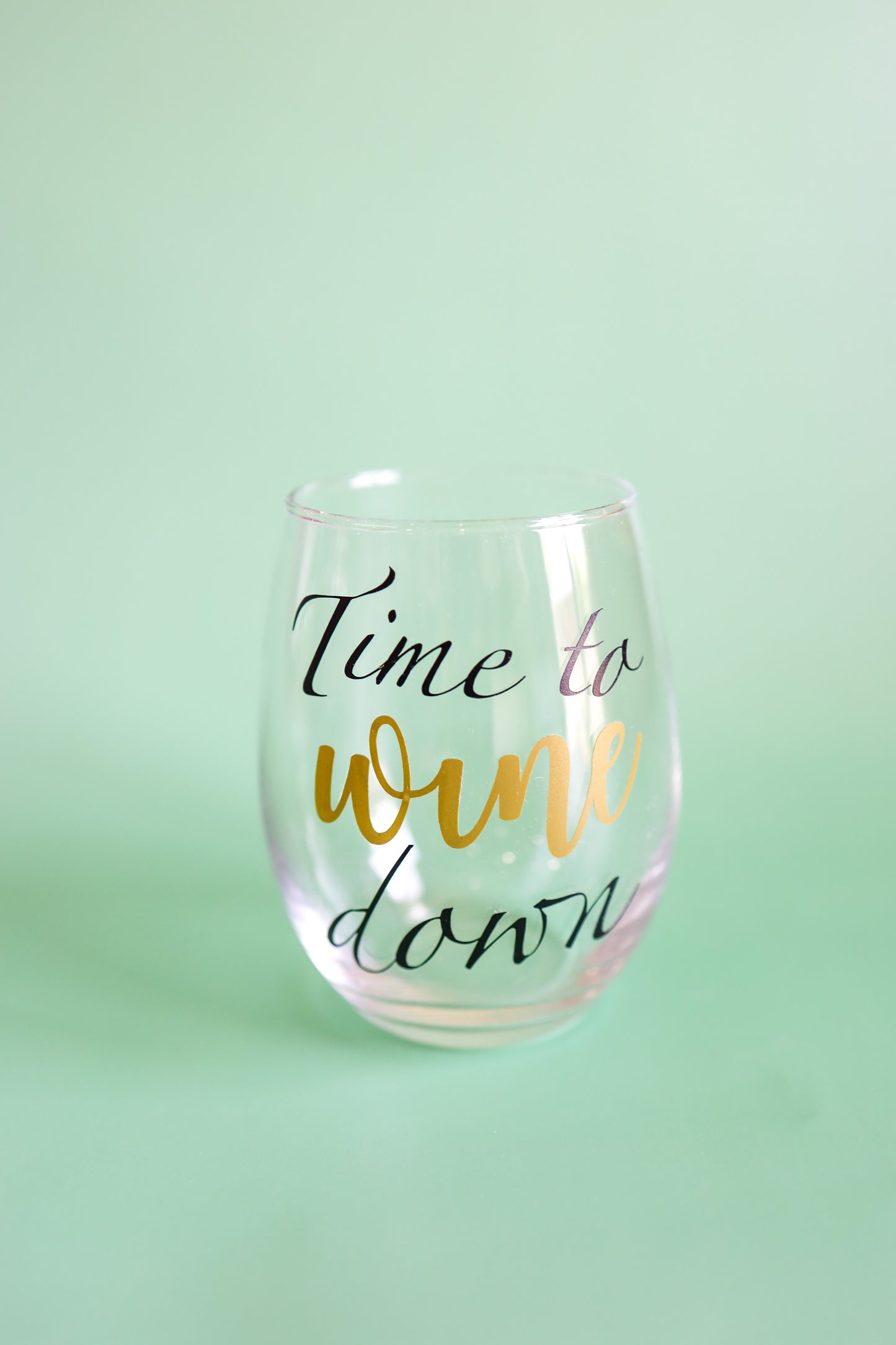 Time to wine down wine glass