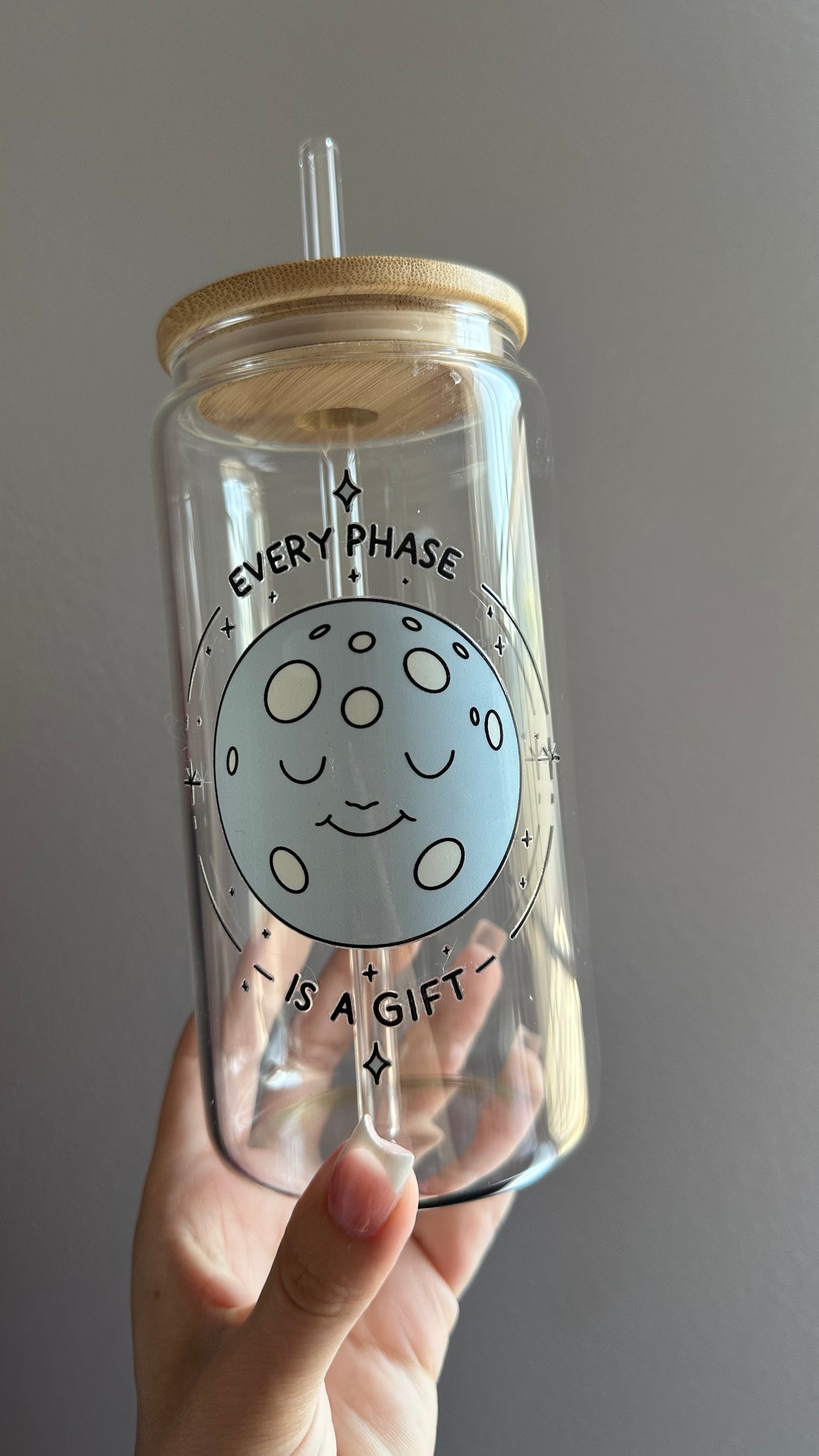 Every phase is a gift glass cup