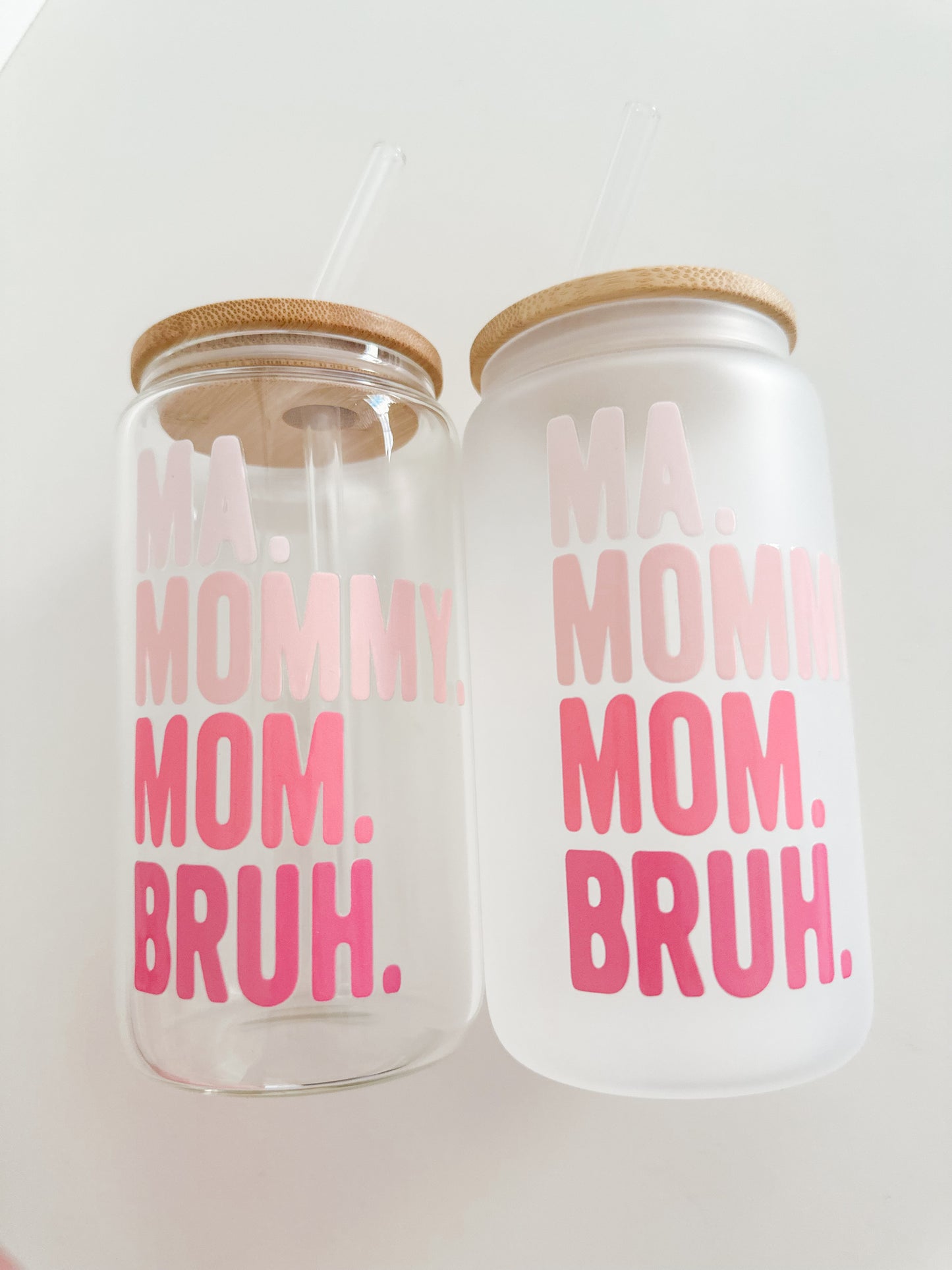 Ma. Mommy. Mom. Bruh. Cup