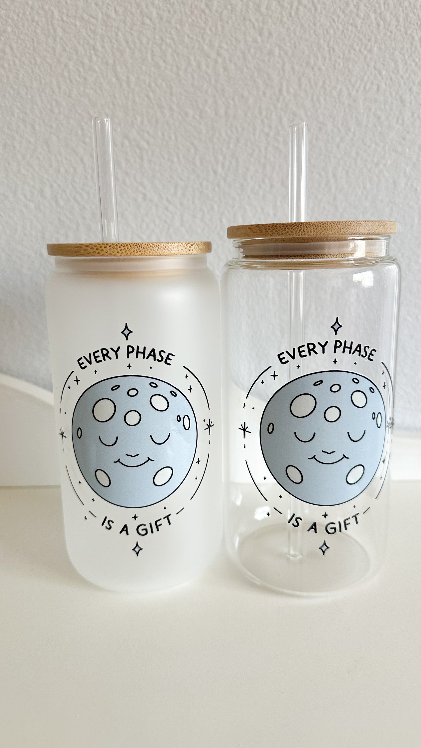 Every phase is a gift glass cup