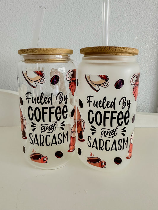 Fueled by coffee and sarcasm cup