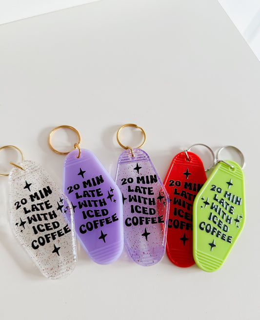 20 min late with iced coffee motel Keychain