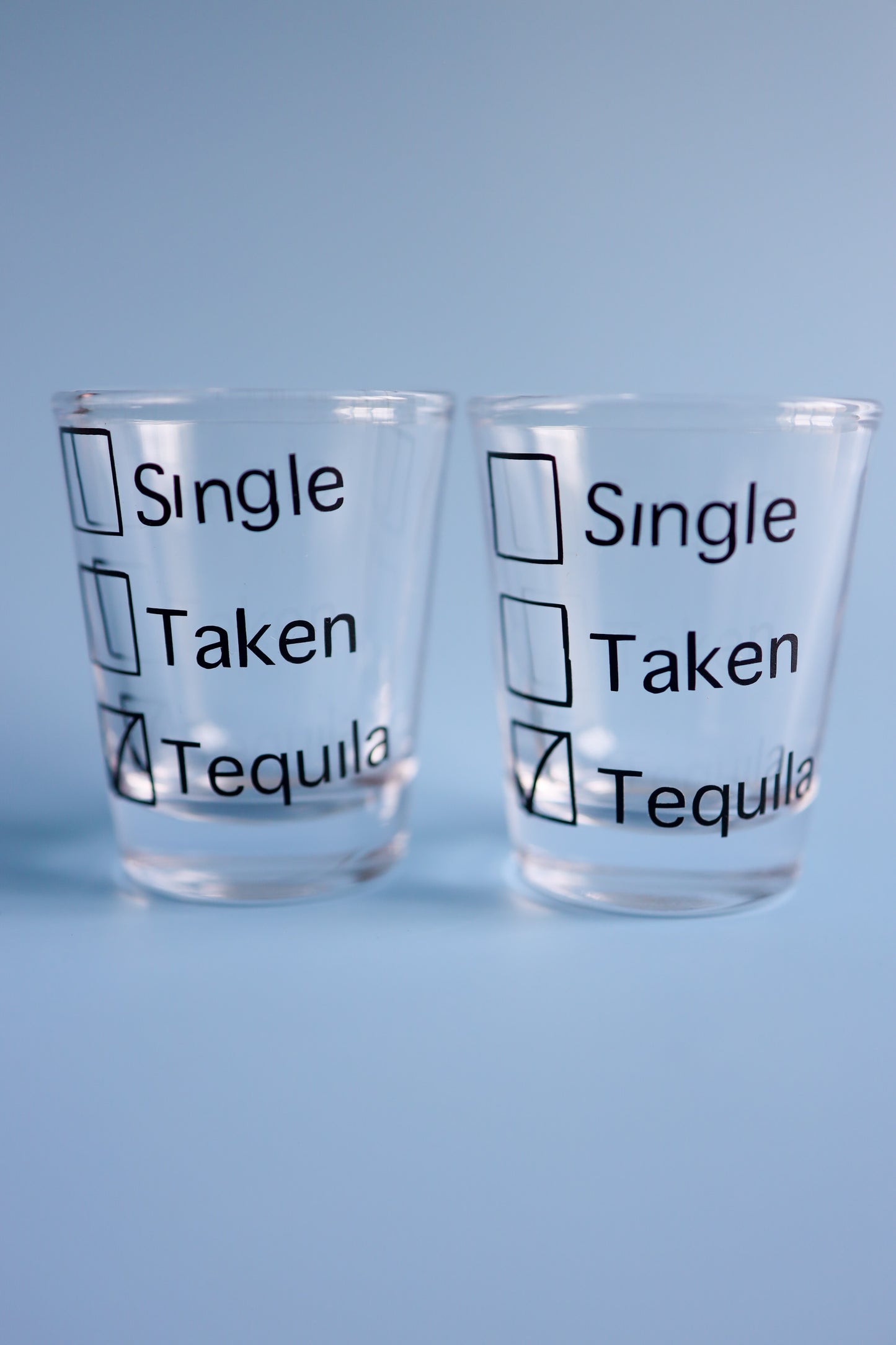 Single Taken Tequila Shot glasses